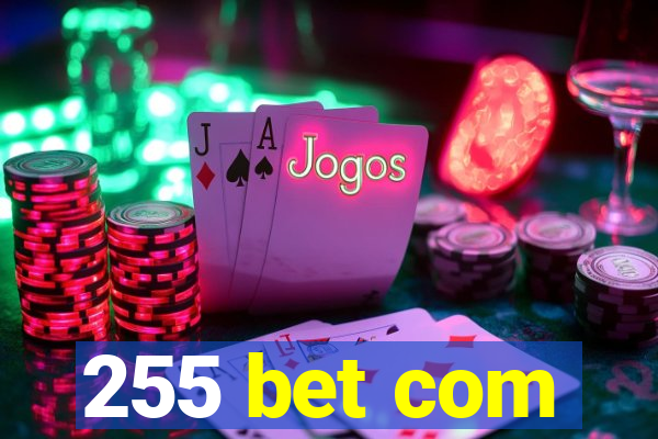 255 bet com